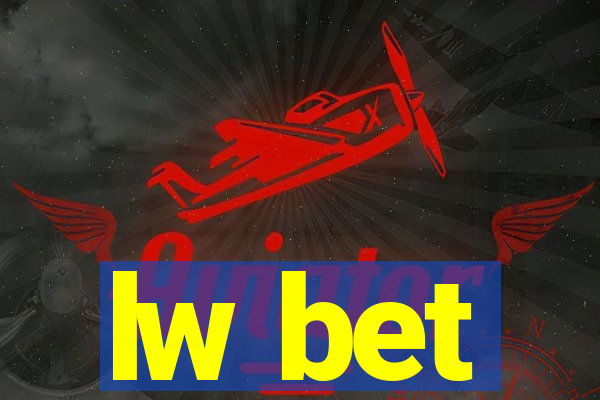 lw bet